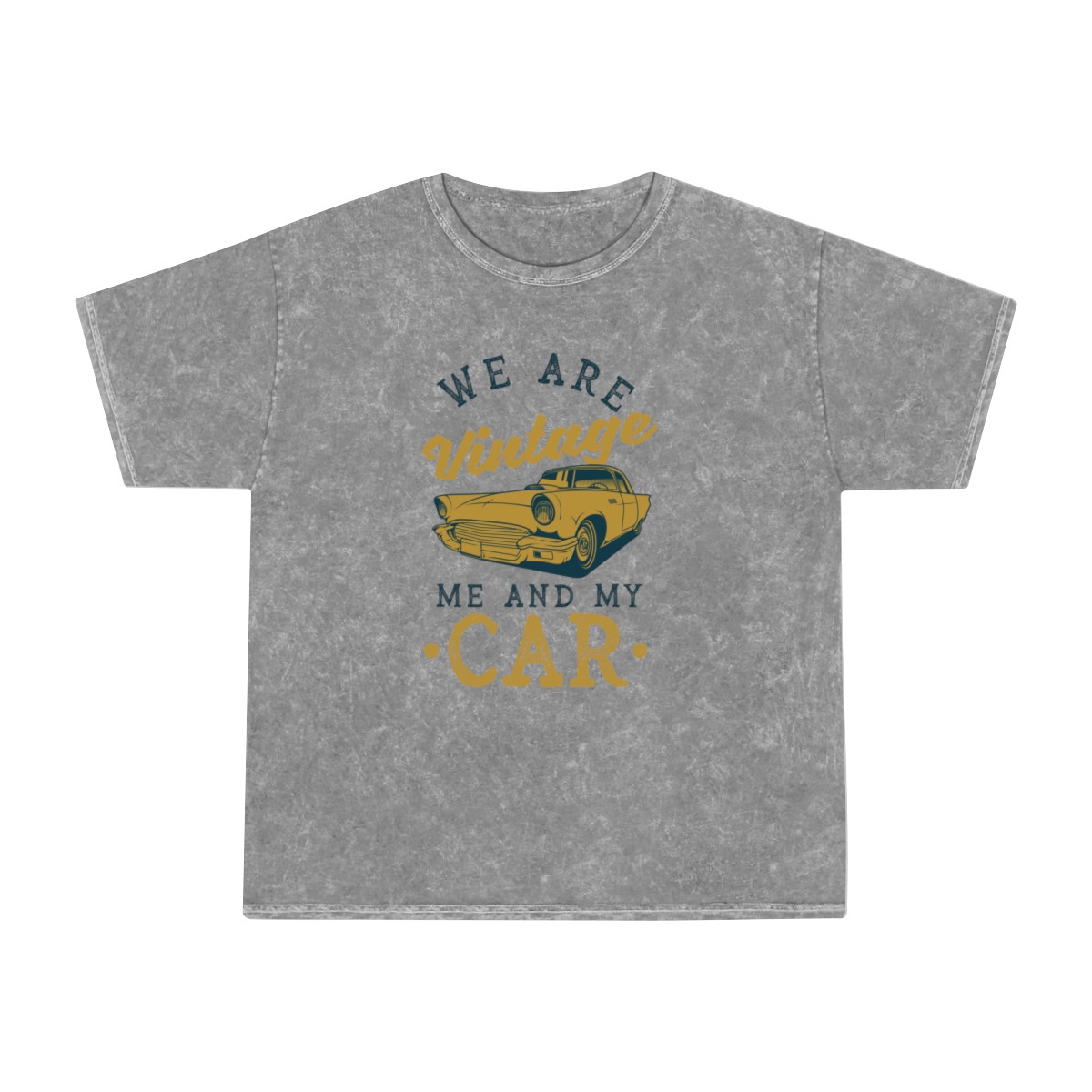 We Are Vintage Me And My Car Unisex Mineral Wash T-Shirt