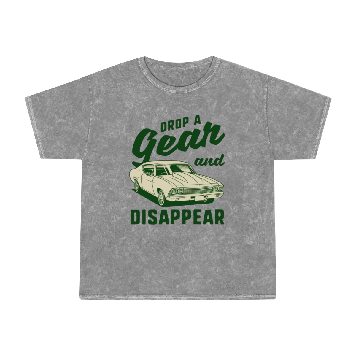 Drop A Gear And Disappear Unisex Mineral Wash T-Shirt