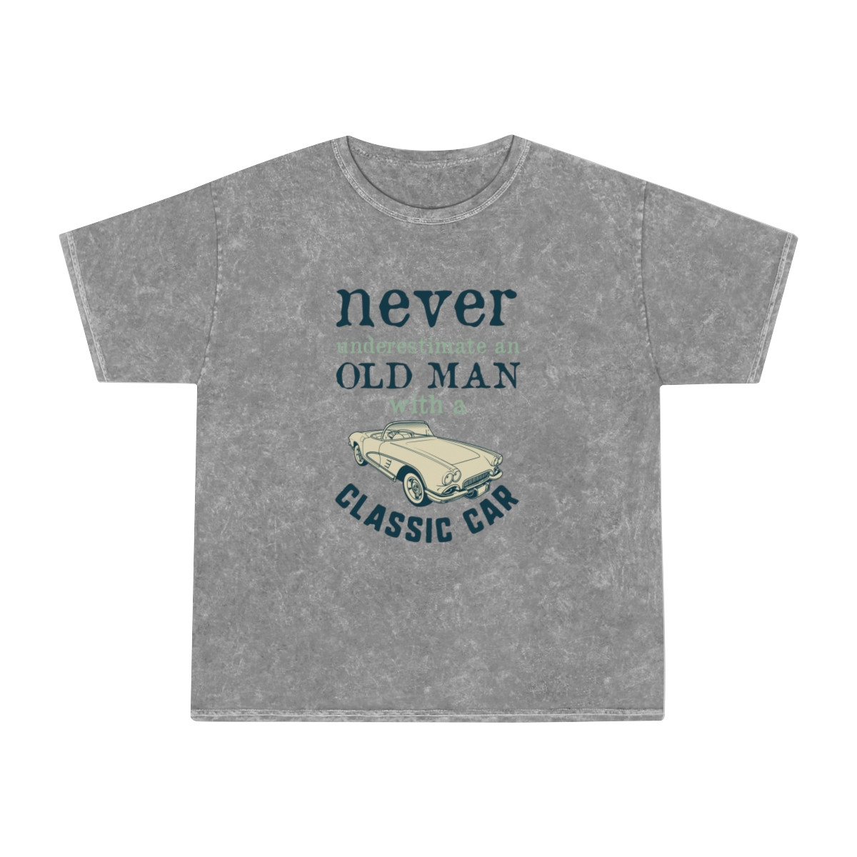 Never Underestimate An Old Man With A Classic Car Unisex Mineral Wash T-Shirt